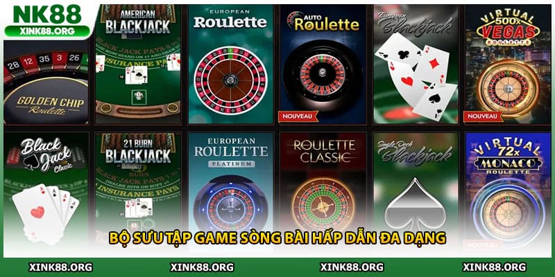 Bộ sưu tập game sòng bài hấp dẫn đa dạng
